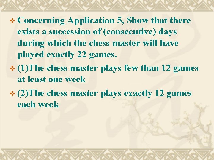 v Concerning Application 5, Show that there exists a succession of (consecutive) days during