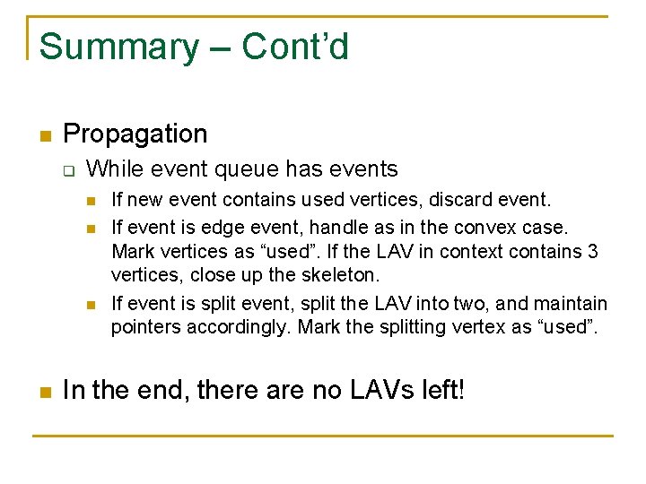 Summary – Cont’d n Propagation q While event queue has events n n If