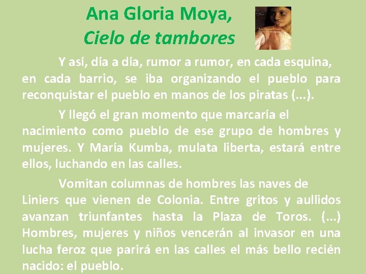 Ana Gloria Moya, Cielo de tambores Y así, día a día, rumor a rumor,