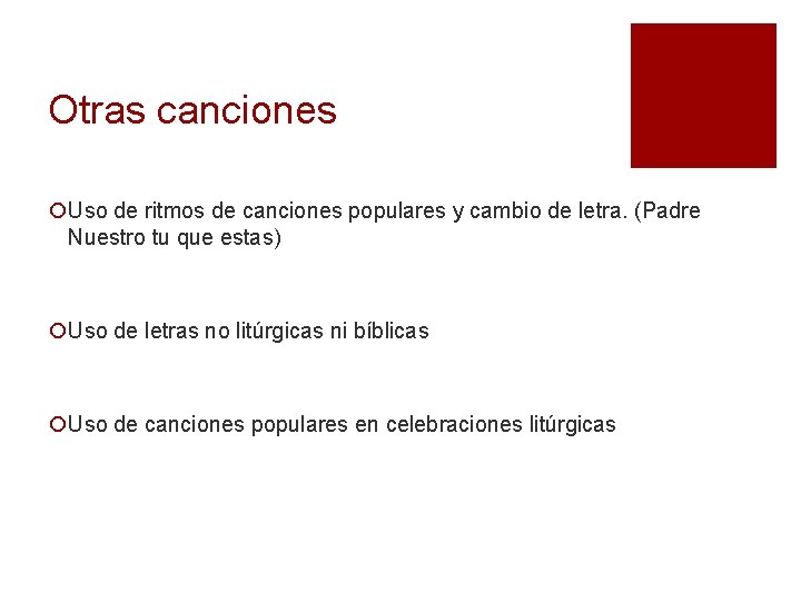 Otras canciones ¡Uso de ritmos de canciones populares y cambio de letra. (Padre Nuestro