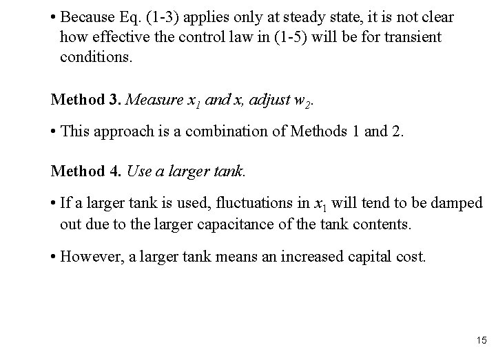 • Because Eq. (1 -3) applies only at steady state, it is not • Because Eq. (1 -3) applies only at steady state, it is not