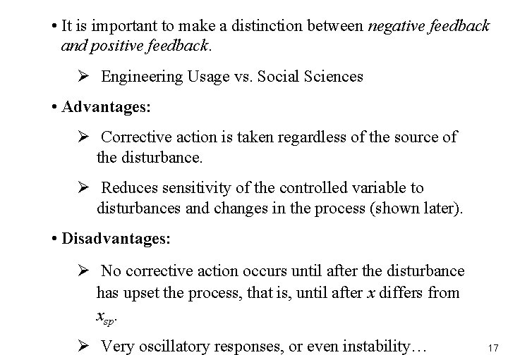 • It is important to make a distinction between negative feedback and positive • It is important to make a distinction between negative feedback and positive