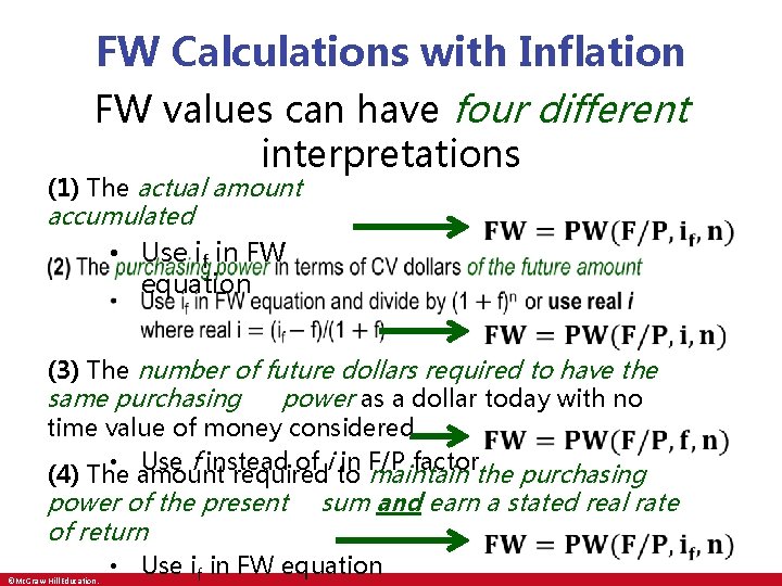 FW Calculations with Inflation FW values can have four different interpretations (1) The actual