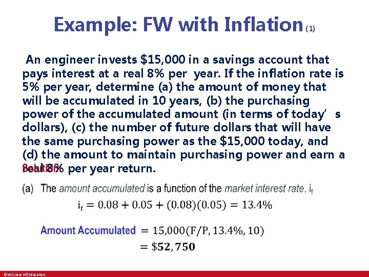 Example: FW with Inflation (1) An engineer invests $15, 000 in a savings account