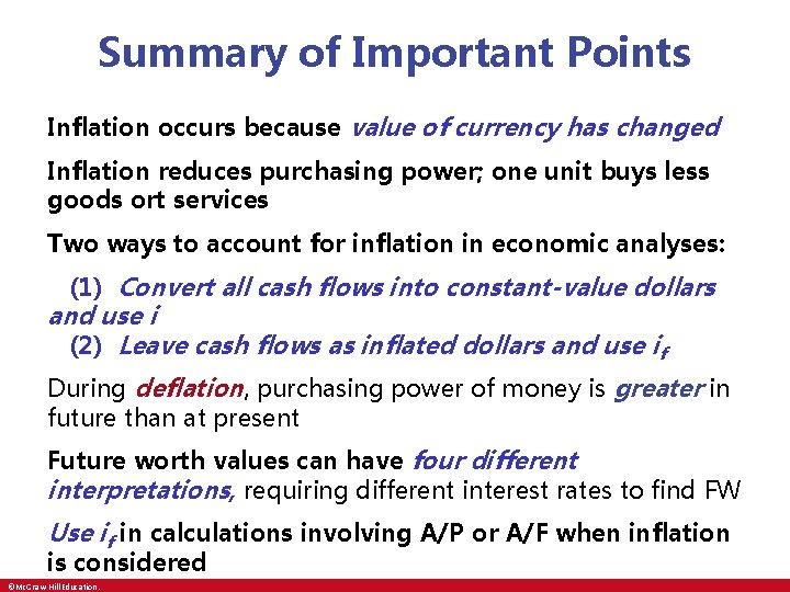 Summary of Important Points Inflation occurs because value of currency has changed Inflation reduces