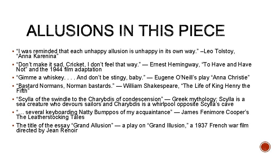 § “I was reminded that each unhappy allusion is unhappy in its own way.