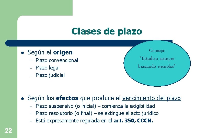 Clases de plazo l Según el origen – – – l Según los efectos