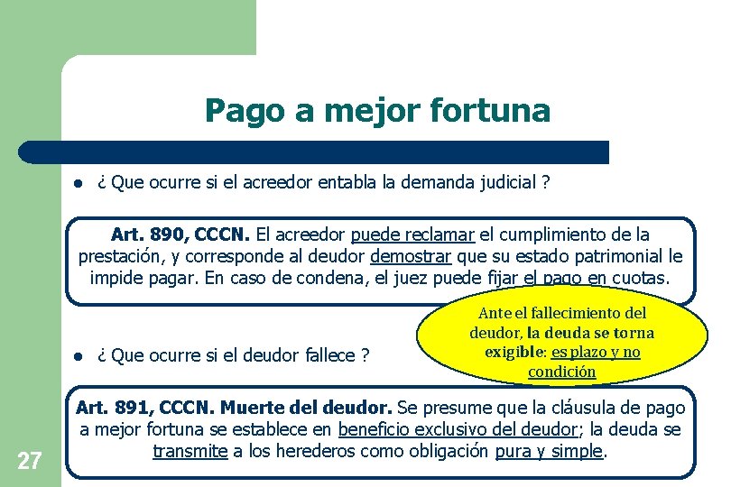 Pago a mejor fortuna l ¿ Que ocurre si el acreedor entabla la demanda