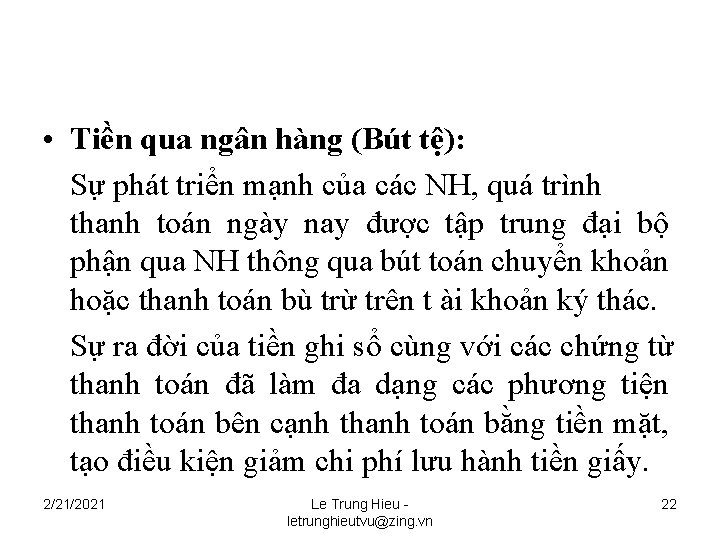 • Tiền qua ngân hàng (Bút tệ): Sự phát triển mạnh của các • Tiền qua ngân hàng (Bút tệ): Sự phát triển mạnh của các