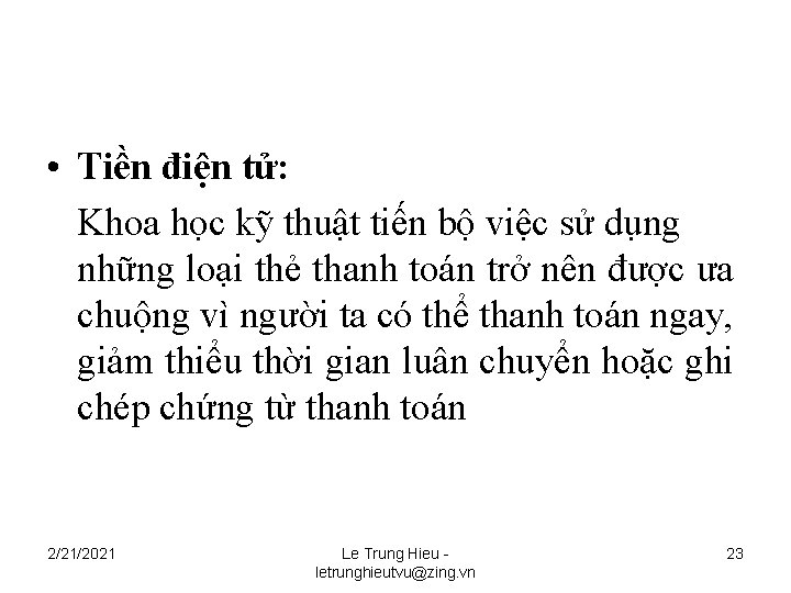  • Tiền điện tử: Khoa học kỹ thuật tiến bộ việc sử dụng