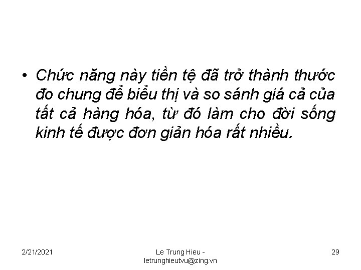  • Chức năng này tiền tệ đã trở thành thước đo chung để