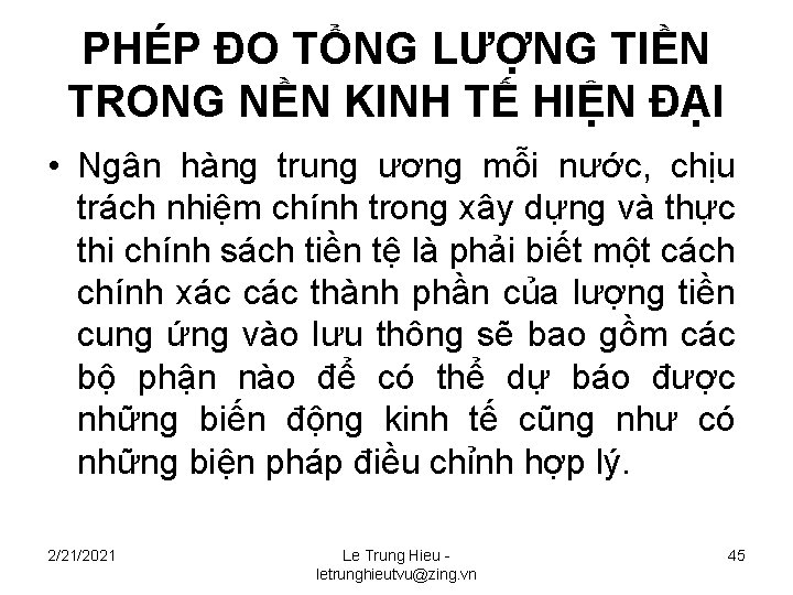 PHÉP ĐO TỔNG LƯỢNG TIỀN TRONG NỀN KINH TẾ HIỆN ĐẠI • Ngân hàng