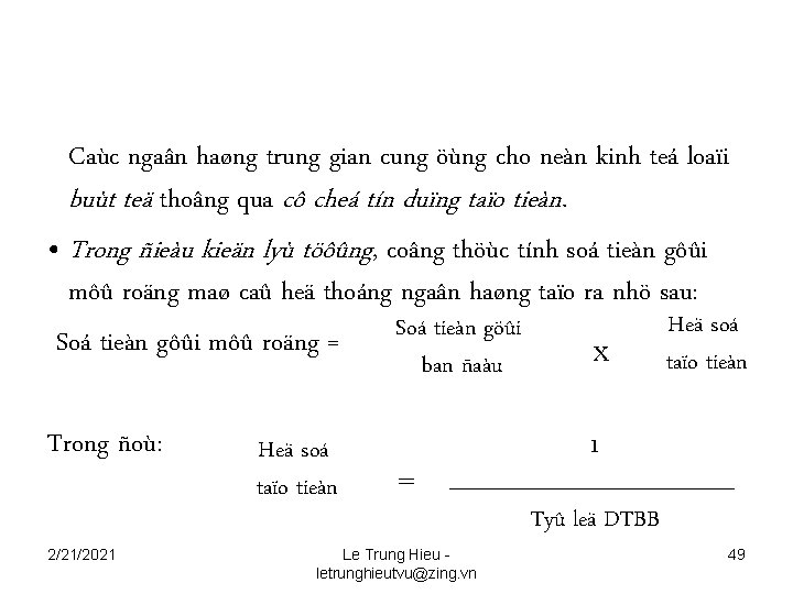 Caùc ngaân haøng trung gian cung öùng cho neàn kinh teá loaïi buùt teä