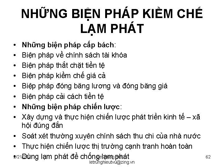 NHỮNG BIỆN PHÁP KIỀM CHẾ LẠM PHÁT • • Những biện pháp cấp bách: