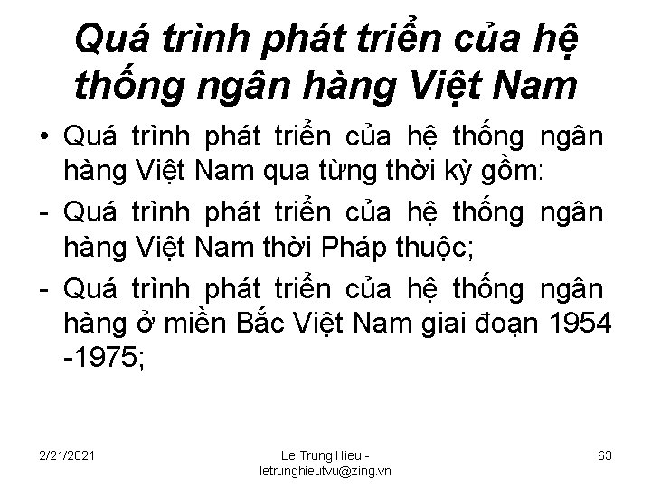 Quá trình phát triển của hệ thống ngân hàng Việt Nam • Quá trình