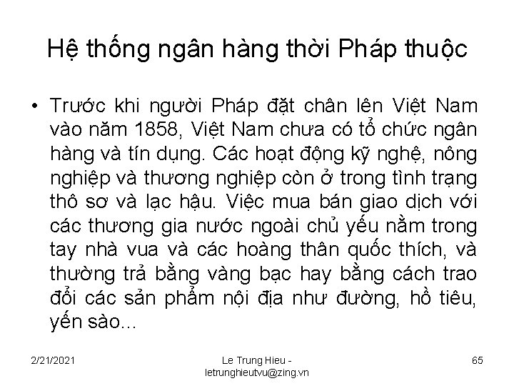 Hệ thống ngân hàng thời Pháp thuộc • Trước khi người Pháp đặt chân