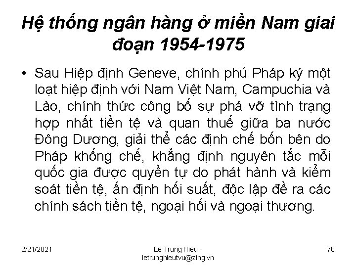 Hệ thống ngân hàng ở miền Nam giai đoạn 1954 -1975 • Sau Hiệp