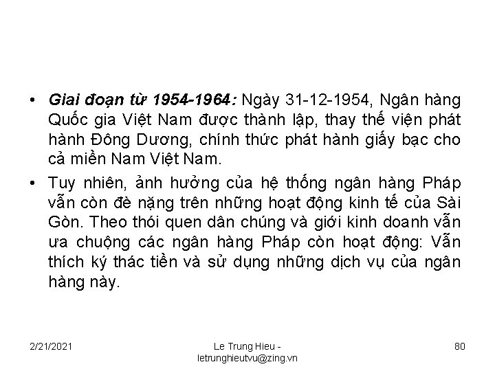  • Giai đoạn từ 1954 -1964: Ngày 31 -12 -1954, Ngân hàng Quốc