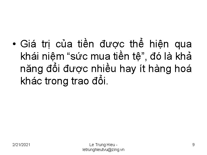  • Giá trị của tiền được thể hiện qua khái niệm “sức mua