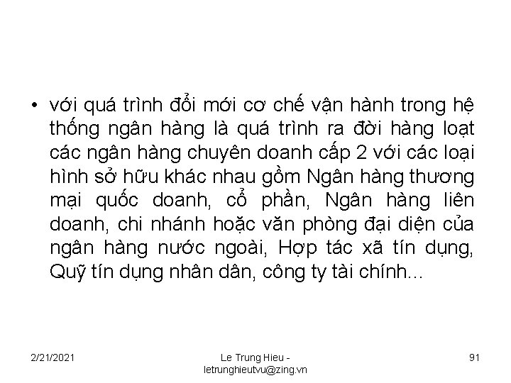 • với quá trình đổi mới cơ chế vận hành trong hệ thống • với quá trình đổi mới cơ chế vận hành trong hệ thống
