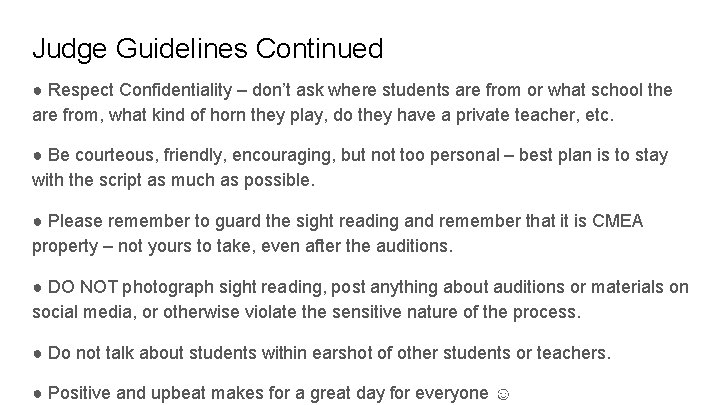 Judge Guidelines Continued ● Respect Confidentiality – don’t ask where students are from or