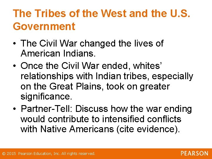 The Tribes of the West and the U. S. Government • The Civil War The Tribes of the West and the U. S. Government • The Civil War
