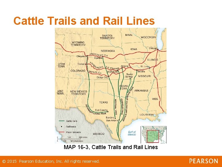 Cattle Trails and Rail Lines MAP 16 -3, Cattle Trails and Rail Lines © Cattle Trails and Rail Lines MAP 16 -3, Cattle Trails and Rail Lines ©