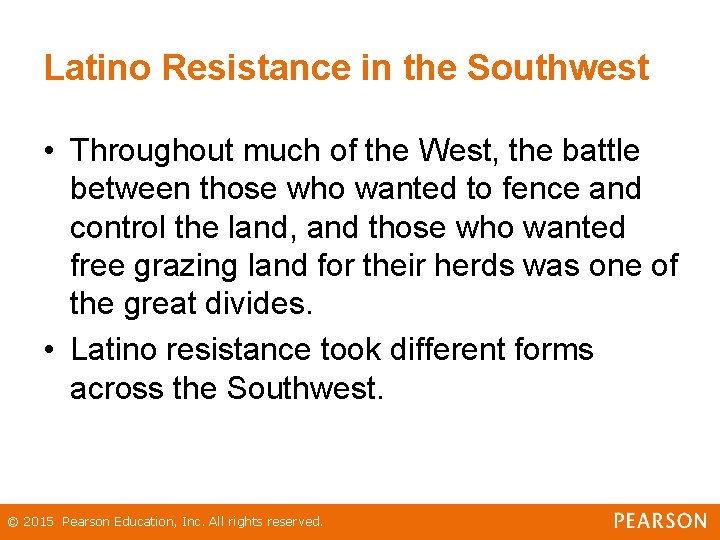 Latino Resistance in the Southwest • Throughout much of the West, the battle between Latino Resistance in the Southwest • Throughout much of the West, the battle between