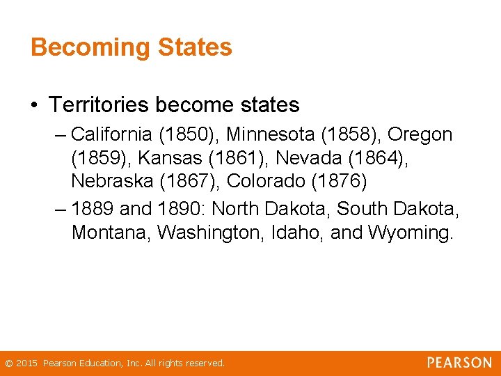 Becoming States • Territories become states – California (1850), Minnesota (1858), Oregon (1859), Kansas Becoming States • Territories become states – California (1850), Minnesota (1858), Oregon (1859), Kansas