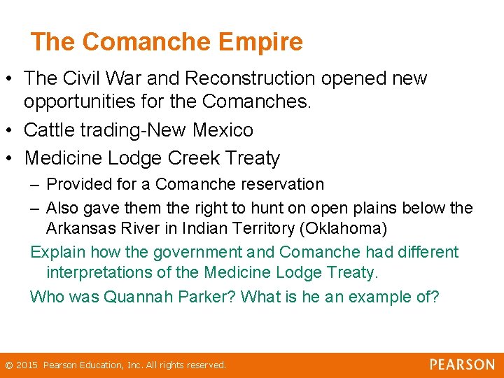 The Comanche Empire • The Civil War and Reconstruction opened new opportunities for the The Comanche Empire • The Civil War and Reconstruction opened new opportunities for the