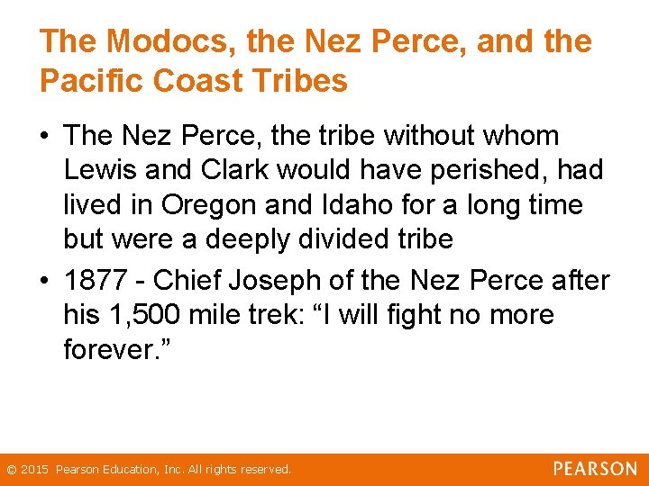 The Modocs, the Nez Perce, and the Pacific Coast Tribes • The Nez Perce, The Modocs, the Nez Perce, and the Pacific Coast Tribes • The Nez Perce,
