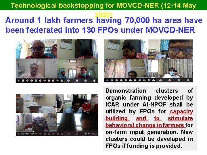 Technological backstopping for MOVCD-NER (12 -14 May 2020) Around 1 lakh farmers having 70,