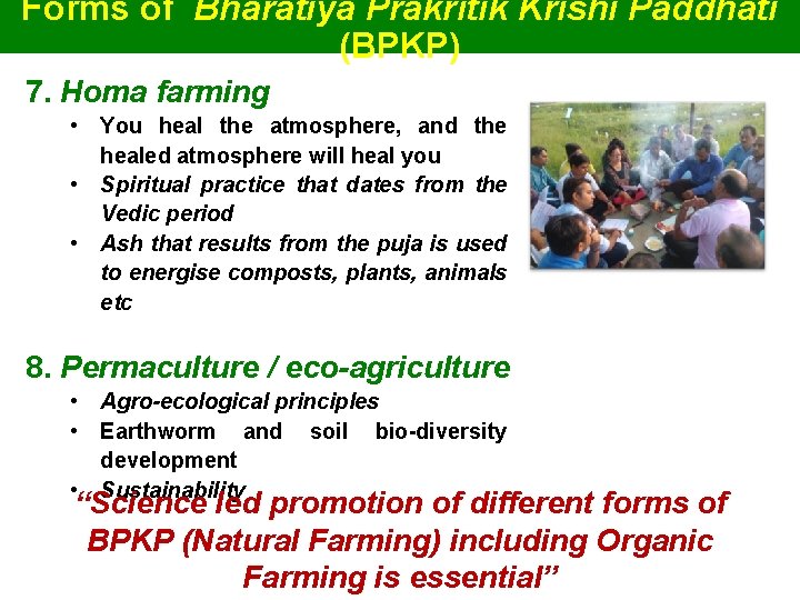 Forms of Bharatiya Prakritik Krishi Paddhati (BPKP) 7. Homa farming • You heal the