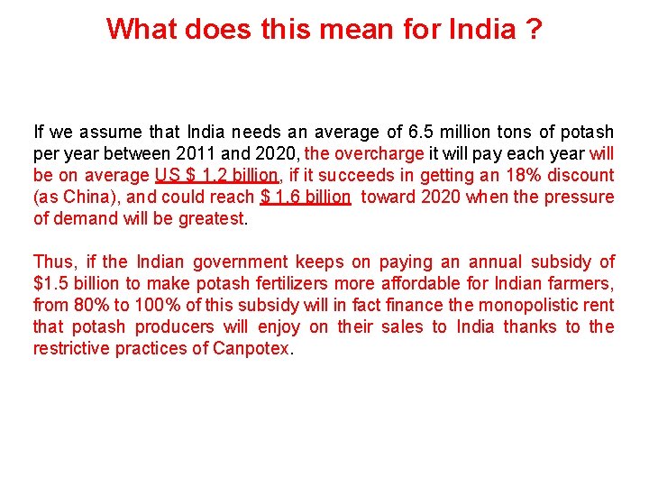 What does this mean for India ? If we assume that India needs an