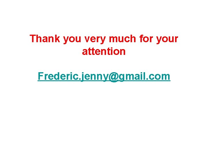 Thank you very much for your attention Frederic. jenny@gmail. com 