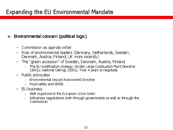 Expanding the EU Environmental Mandate v Environmental concern (political logic) – Commission as agenda