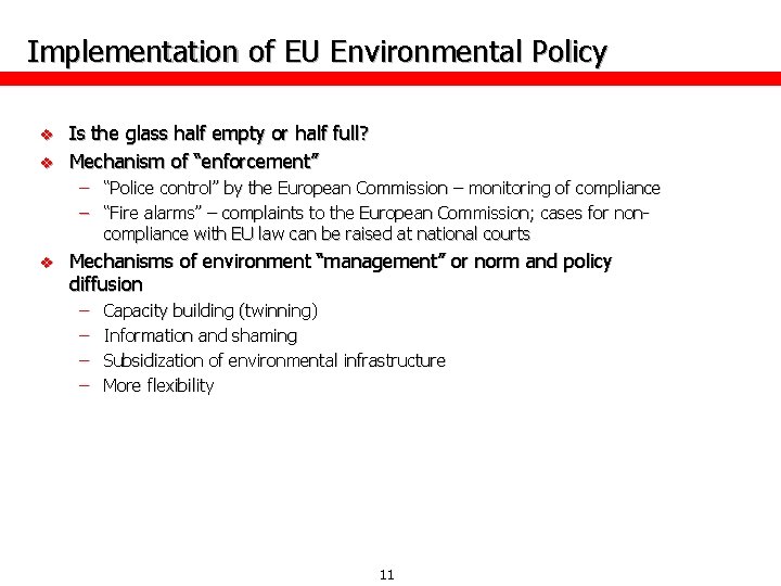 Implementation of EU Environmental Policy v v Is the glass half empty or half