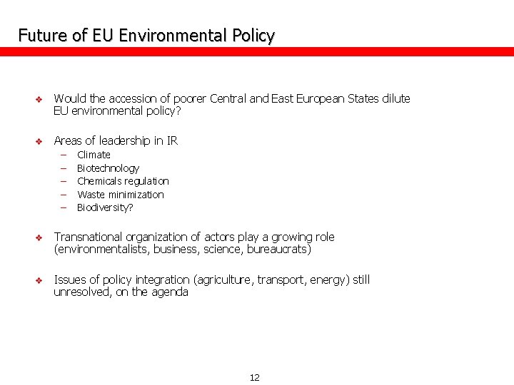 Future of EU Environmental Policy v Would the accession of poorer Central and East