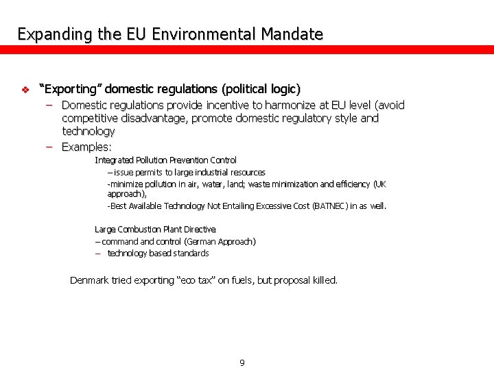 Expanding the EU Environmental Mandate v “Exporting” domestic regulations (political logic) – Domestic regulations