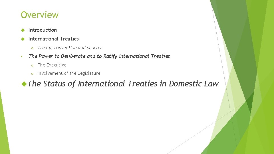 Overview Introduction International Treaties o • Treaty, convention and charter The Power to Deliberate