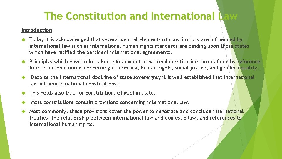 The Constitution and International Law Introduction Today it is acknowledged that several central elements