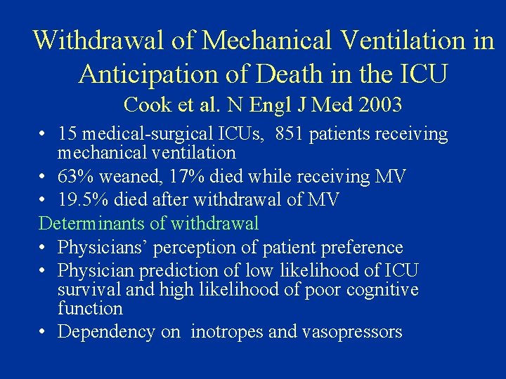 Withdrawal of Mechanical Ventilation in Anticipation of Death in the ICU Cook et al.