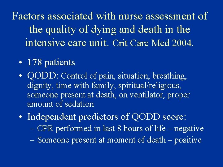 Factors associated with nurse assessment of the quality of dying and death in the