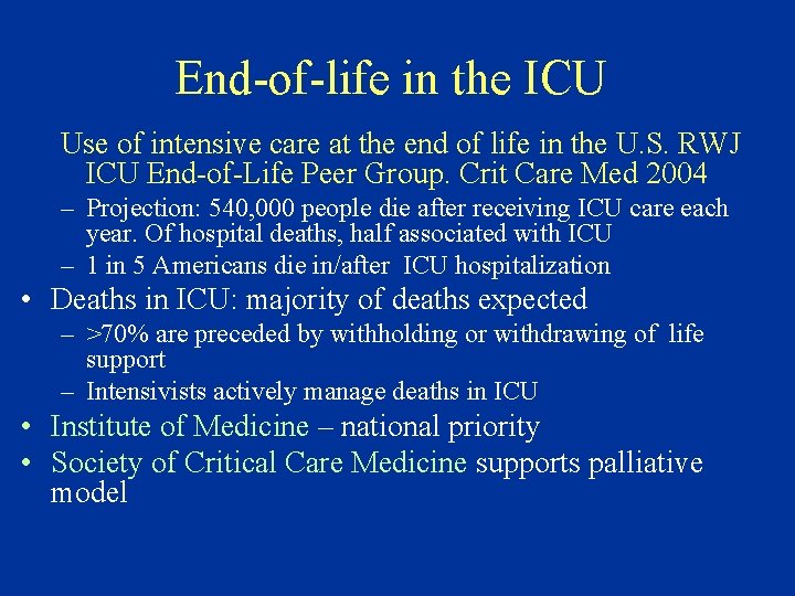 End-of-life in the ICU Use of intensive care at the end of life in