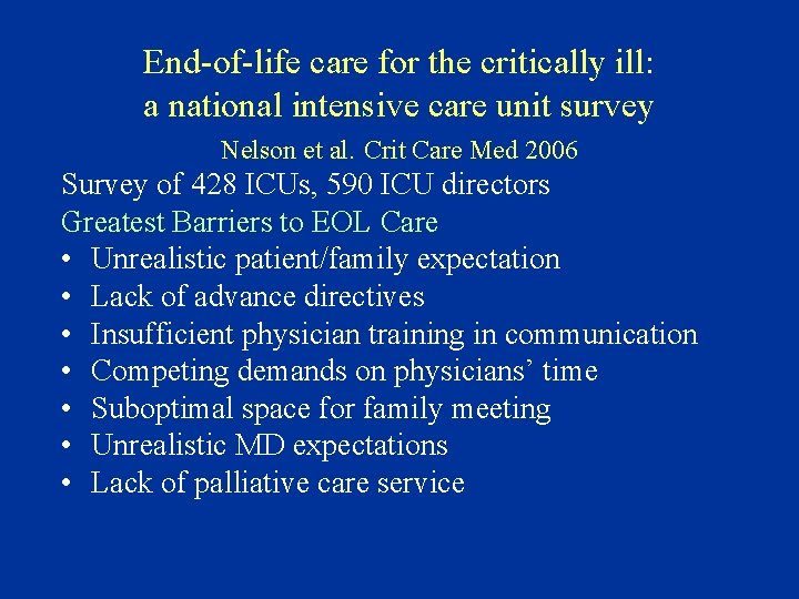End-of-life care for the critically ill: a national intensive care unit survey Nelson et