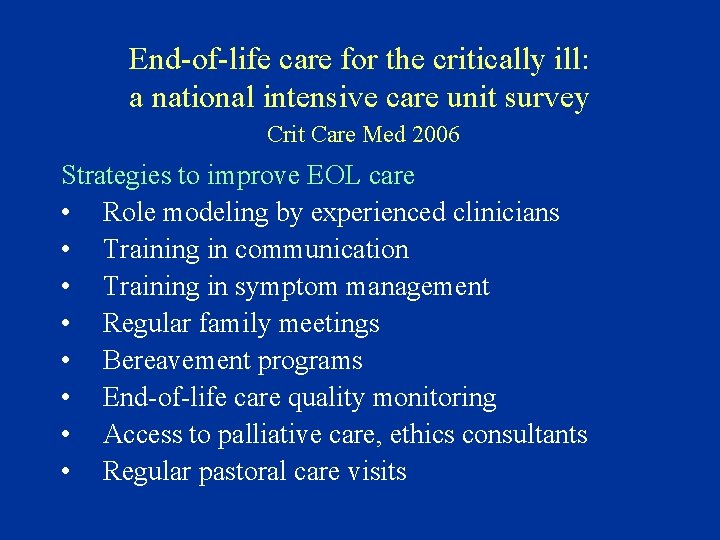 End-of-life care for the critically ill: a national intensive care unit survey Crit Care