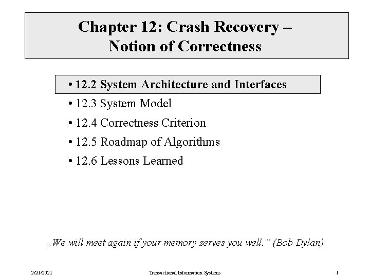 Chapter 12: Crash Recovery – Notion of Correctness • 12. 2 System Architecture and