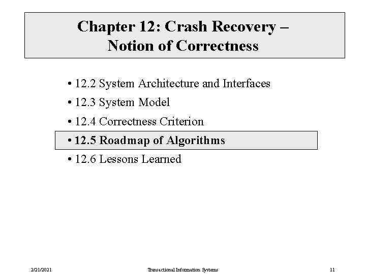 Chapter 12: Crash Recovery – Notion of Correctness • 12. 2 System Architecture and