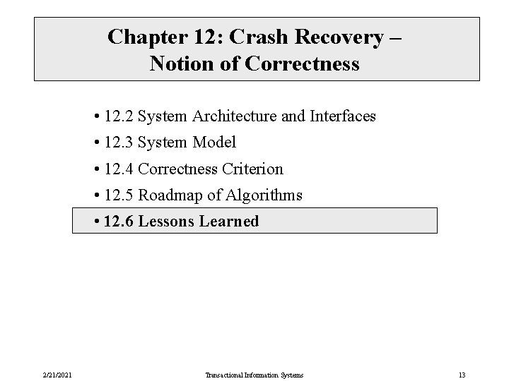 Chapter 12: Crash Recovery – Notion of Correctness • 12. 2 System Architecture and