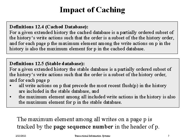 Impact of Caching Definitions 12. 4 (Cached Database): For a given extended history the